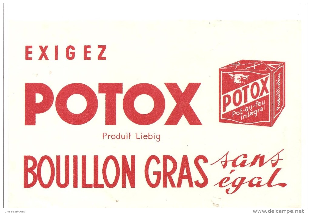 Buvard POTOX Exigez Potoz Produit Liebig Bouillon Gras Sans égal - Suppen & Sossen