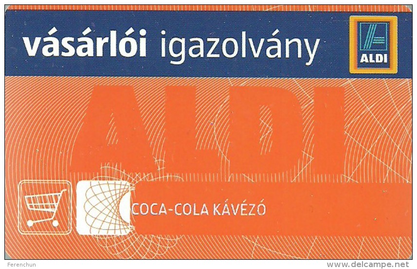 COCA-COLA SOFT DRINK * COFFEE SHOP OROSZLANY * SUPERMARKET CUSTOMER CARD LOYALTY CARD * Aldi Coca-Cola Kavezo * Hungary - Food