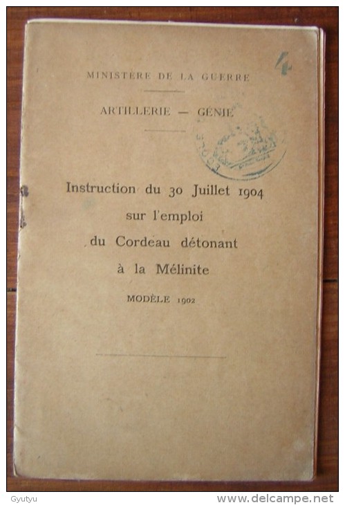 Militaria: Artillerie Génie Instruction De 1904 Sur Le Cordeau Détonnant à La Mélinite, Ministère De La Guerre - Documents Historiques