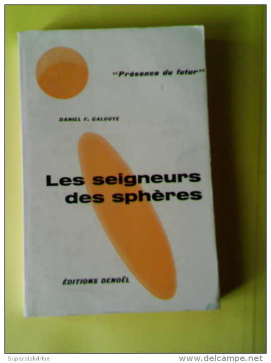 LES SEIGNEURS DES SPHÈRES Par  DANIEL F.GALOUYE 1965  DENOEL" PRÉSENCE DU FUTUR" - Présence Du Futur