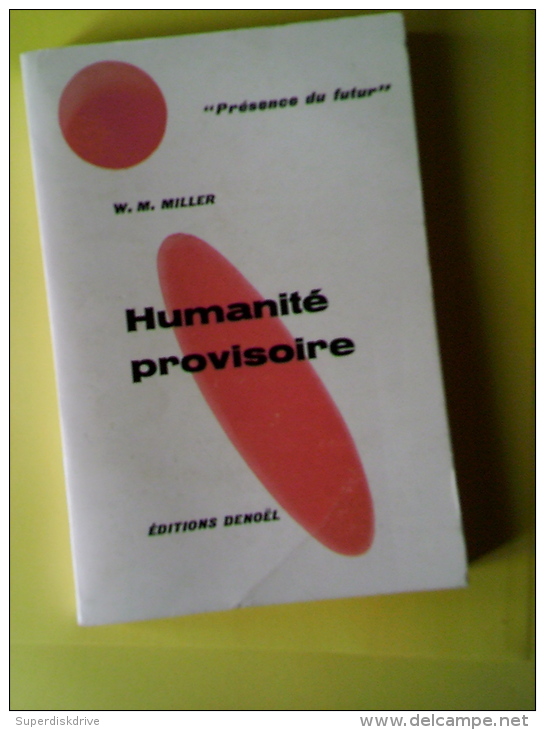 HUMANITÉ PROVISOIRE Par W.M.MILLER 1964  DENOEL" PRÉSENCE DU FUTUR" - Présence Du Futur