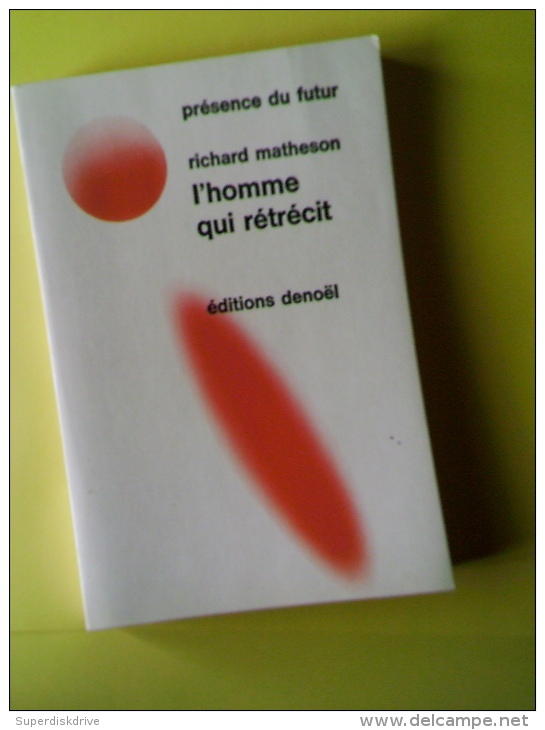 L'HOMME QUI RÉTRÉCIT  Par RICHARD MATHESON   1969  DENOEL" PRÉSENCE DU FUTUR" - Présence Du Futur