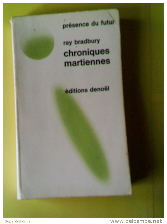 CHRONIQUES MARTIENNES   Par RAY BRADBURY  1972  DENOEL" PRÉSENCE DU FUTUR" - Présence Du Futur