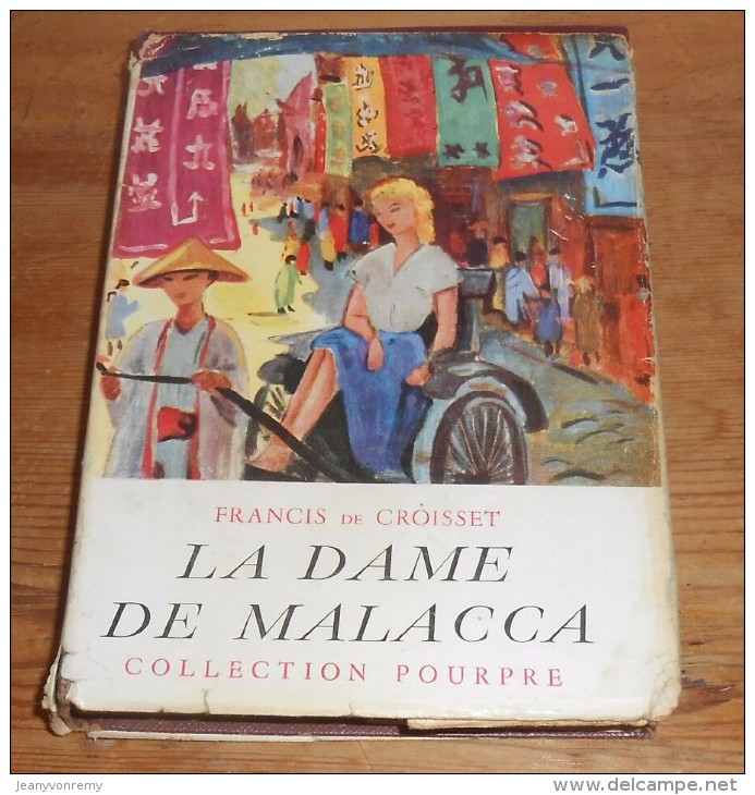La Dame De Malacca. Francis De Croisset. 1956. - Collection Pourpre