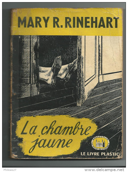 La Chambre Jaune  -  Mary R. Rinehart  -  1949 - Livre Plastic - La Tour De Londres