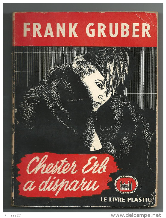 Chester Erb A Disparu  -  Franck Gruber  -  1949 - Livre Plastic - La Tour De Londres