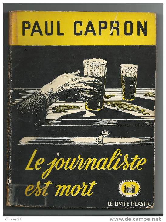 Le Journaliste Est Mort  -  Paul Capron  -  1948 - Livre Plastic - La Tour De Londres