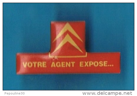 PIN´S //   ** CITROËN ** VOTRE AGENT ** EXPOSE....  ** - Citroën