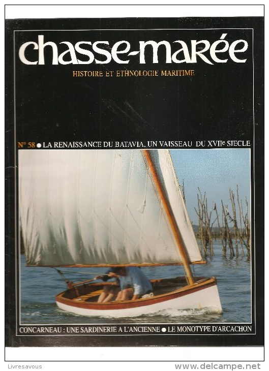 Marine Chasse-Marée Histoire Et Ethologie Maritime Revue N°58 Du 01/08/1991 La Renaissance Du Batavia - Bateau