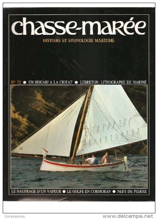 Marine Chasse-Marée Histoire Et Ethologie Maritime Revue N°72 Du 01/05/1993 Un Houari à La Ciotat - Barche