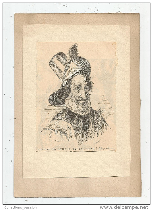 Tableaux , Portrait De HENRI IV , ROI DE FRANCE , Frais Fr : 1.55€ - Autres & Non Classés