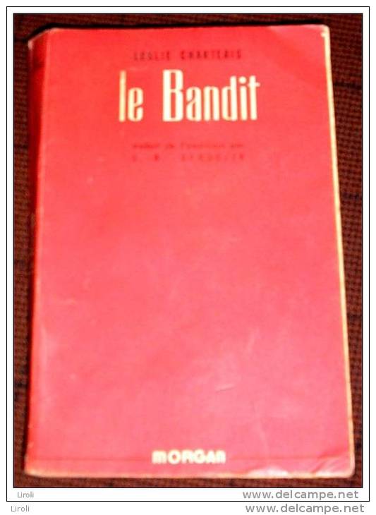 CHARTERIS Leslie : LE BANDIT - Morgan