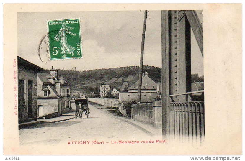 CPA - ATTICHY (60) - Aspect Du Quartier Près Du Pont Au Début Du Siècle - Attichy