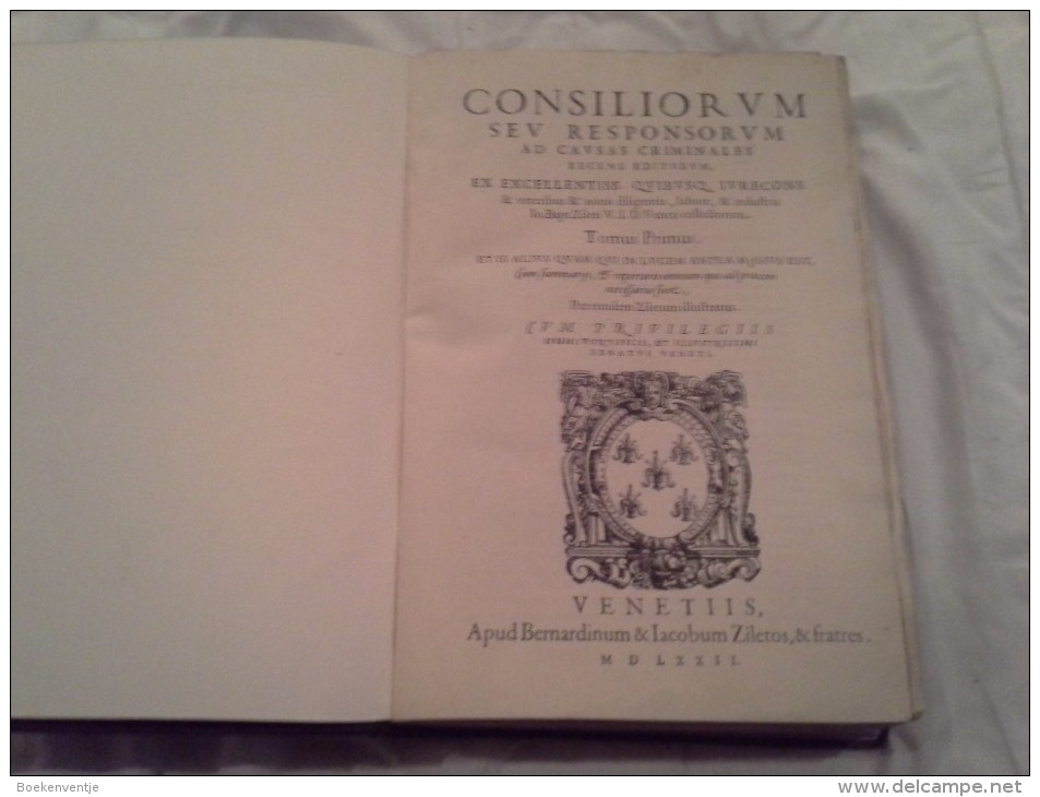 Consiliorum Sev Responsorum Ad Causas Criminales Recens Editorum, Ex Excellentiss. 1572 - 1579 - Oude Boeken