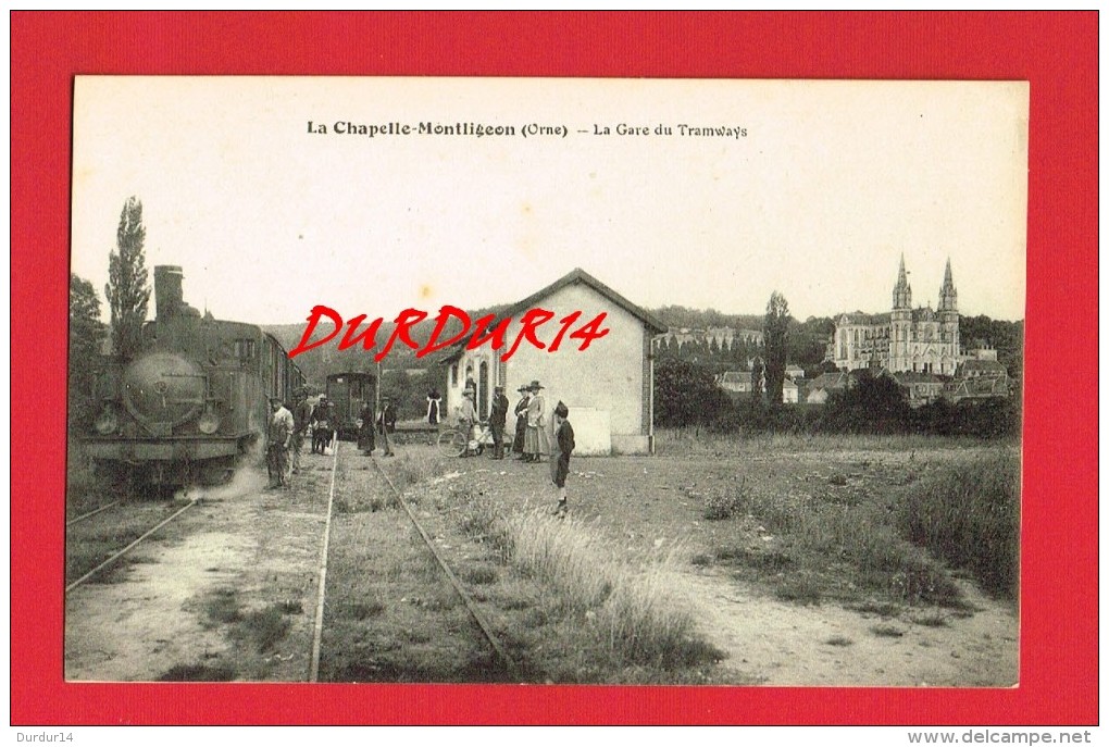Orne - LA CHAPELLE MONTLIGEON - La Gare Du Tramways ... ( Tramway ) - Altri & Non Classificati