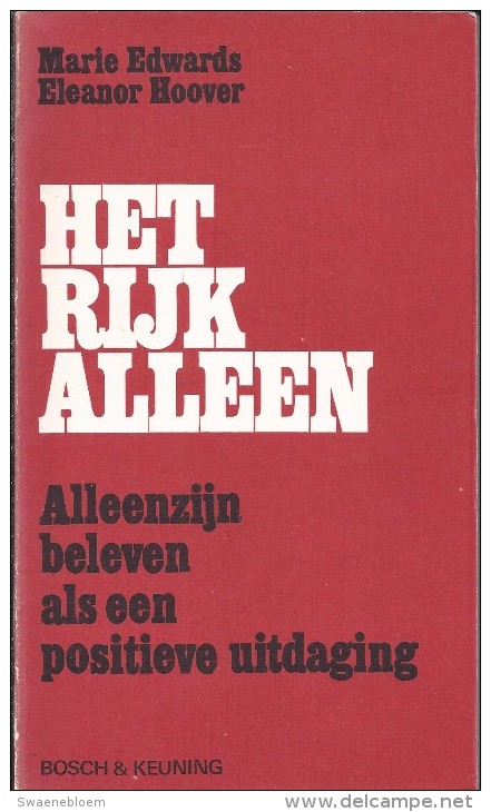 NL.- Boek. Het Rijk Alleen Door Marie Edwards En Eleanor Hoover. Alleen Zijn Beleven Als Een Positieve Uitdaging. 2 Scan - Sachbücher