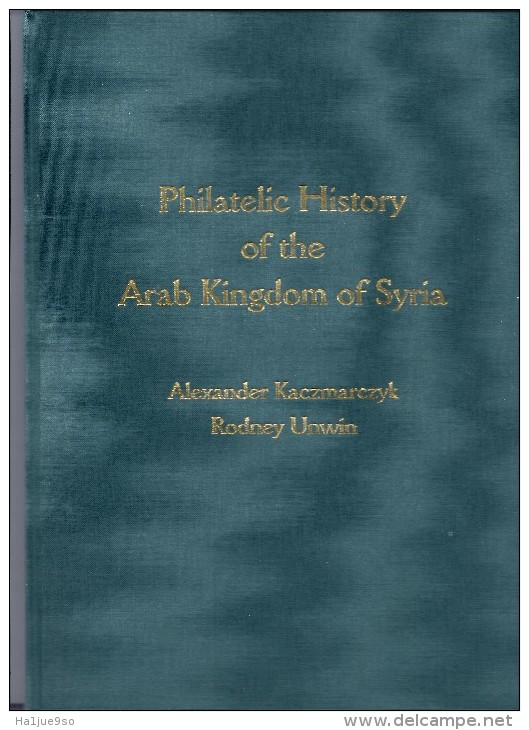 Syrien, Philatelic History Of The Arab Kingdom Of Syria (neu: Neupreis 100,00 Euro) - Syrie