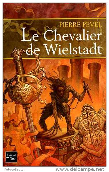 Le Chevalier De Wielstadt Dédicacé Par Pierre Pevel (ISBN 226507327X EAN 9782265073272) - Livres Dédicacés