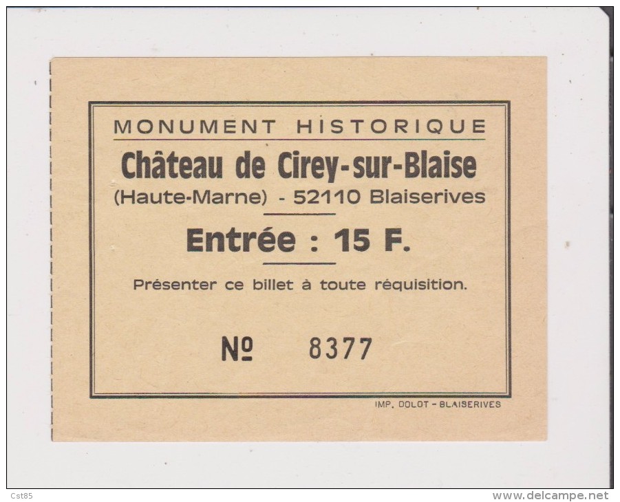 Vieux Papier - Ticket D Entrée - Monument Historique - Chateau De Cirey Sur Blaise - BLAISERIVES - Entrée 15 F - Tickets D'entrée