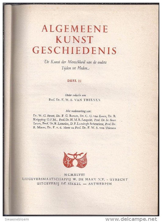 NL.- Algemene Kunst Geschiedenis. 6 Delen. De Kunst Der Mensheid Van De Oudste Tijden Tot Heden. 1945-1950. - Geschiedenis