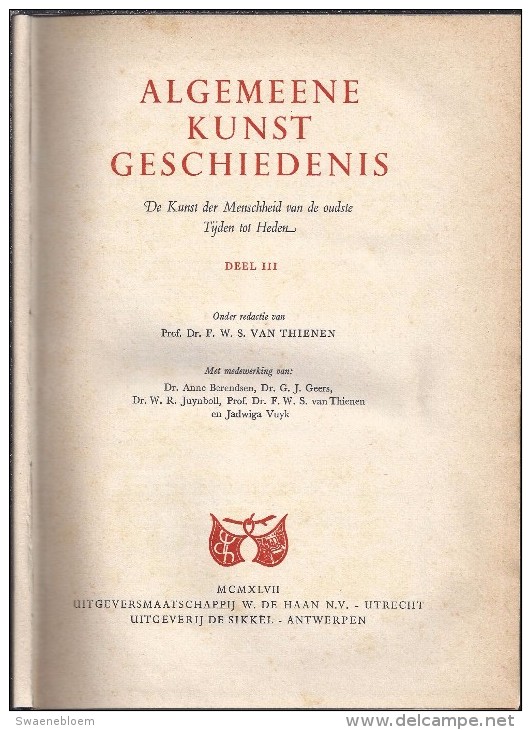 NL.- Algemene Kunst Geschiedenis. 6 delen. De Kunst der Mensheid van de oudste Tijden tot Heden. 1945-1950.