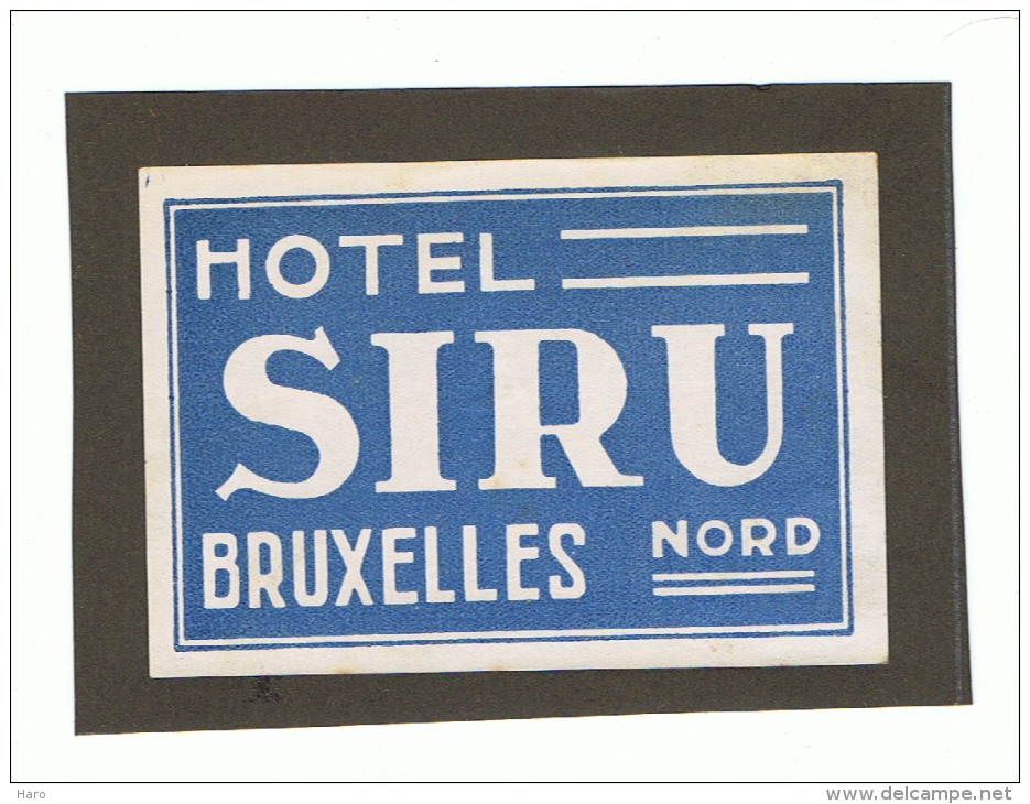 Etiquette De Bagage - Hôtel SIRU à BRUXELLES +/- 1950 (ALB) - Autres & Non Classés