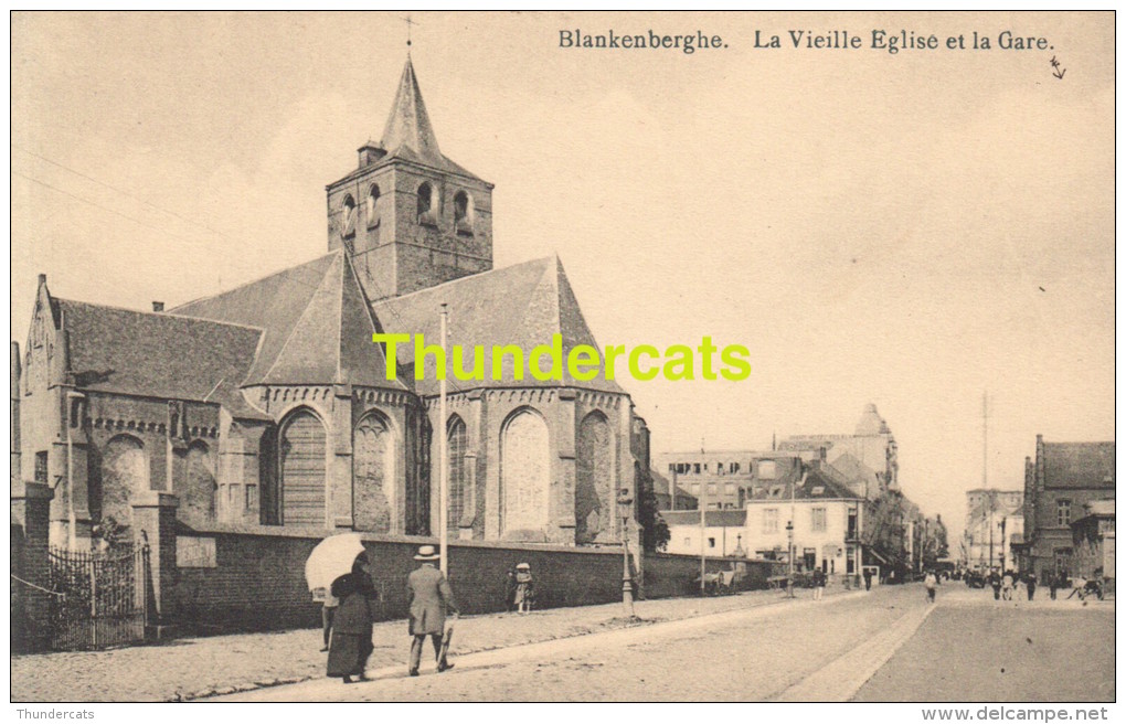 CPA  BLANKENBERGE BLANKENBERGHE  LA VIEILLE EGLISE ET LA GARE - Blankenberge