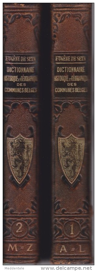 Dictionnaire Historique Et Géographique Des Communes Belges - DE SEYN Eugène - 2 Tomes Ed. 1924 Signé Par Auteur - Belgique