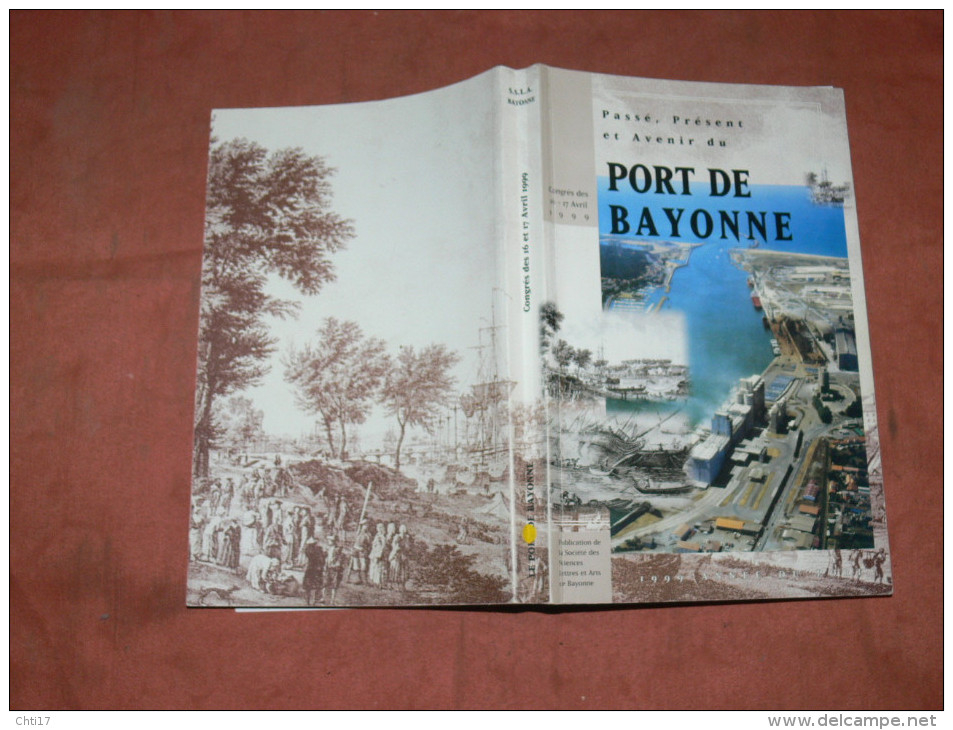 BAYONNE / PASSE PRESENT ET AVENIR DU PORT / ARCHIVES DU PORT DEPUIS LE XII SIECLE/ 400 PAGES - Pays Basque