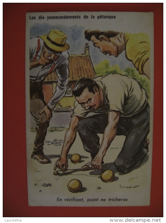 CP ILLUSTRATEUR P. ORDNER - LES DIX COMMANDEMENTS DE LA PETANQUE - ECRITE EN 1974 - Ordner, P.