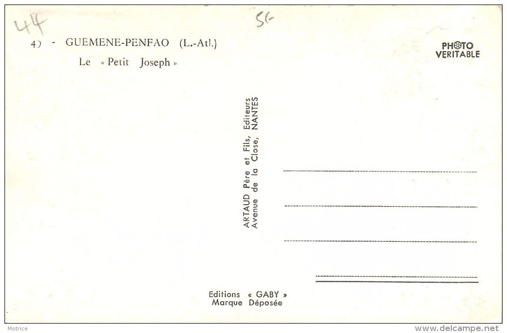 GUEMENE PENFAO - Le Petit Joseph. - Guémené-Penfao