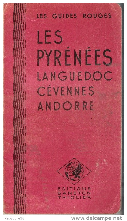 Guide Touristique " Les Guides Rouges " - Les Pyrénées-Languedoc-Cévennes-Andorre - Edition Baneton Thiolier - Michelin-Führer
