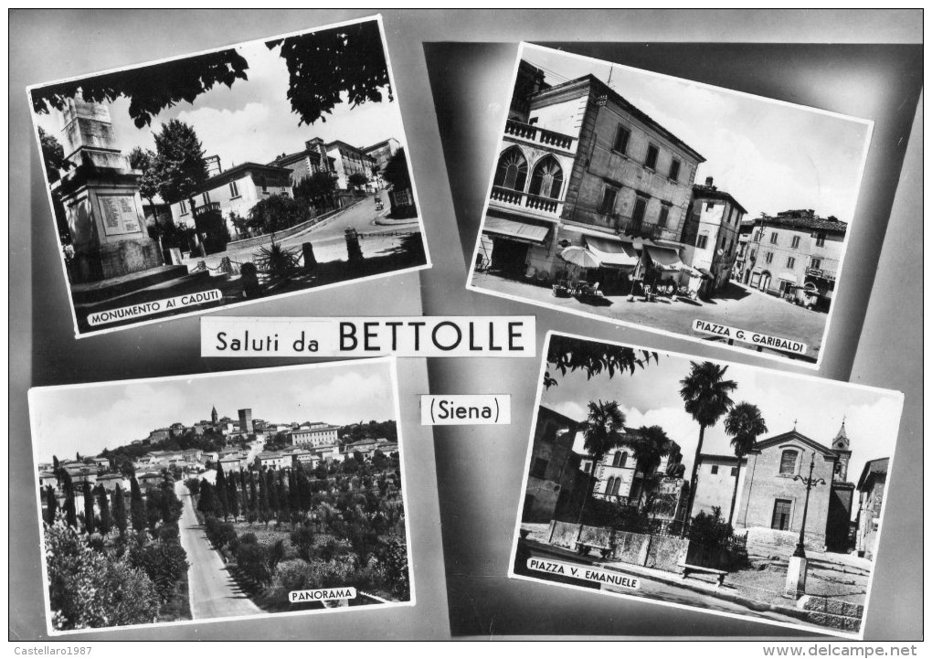 Saluti Da Bettolle (Siena) - Monumento Ai Caduti - Piazza G.Garibaldi - Panorama - Piazza Vittorio Emanuele - Altri & Non Classificati