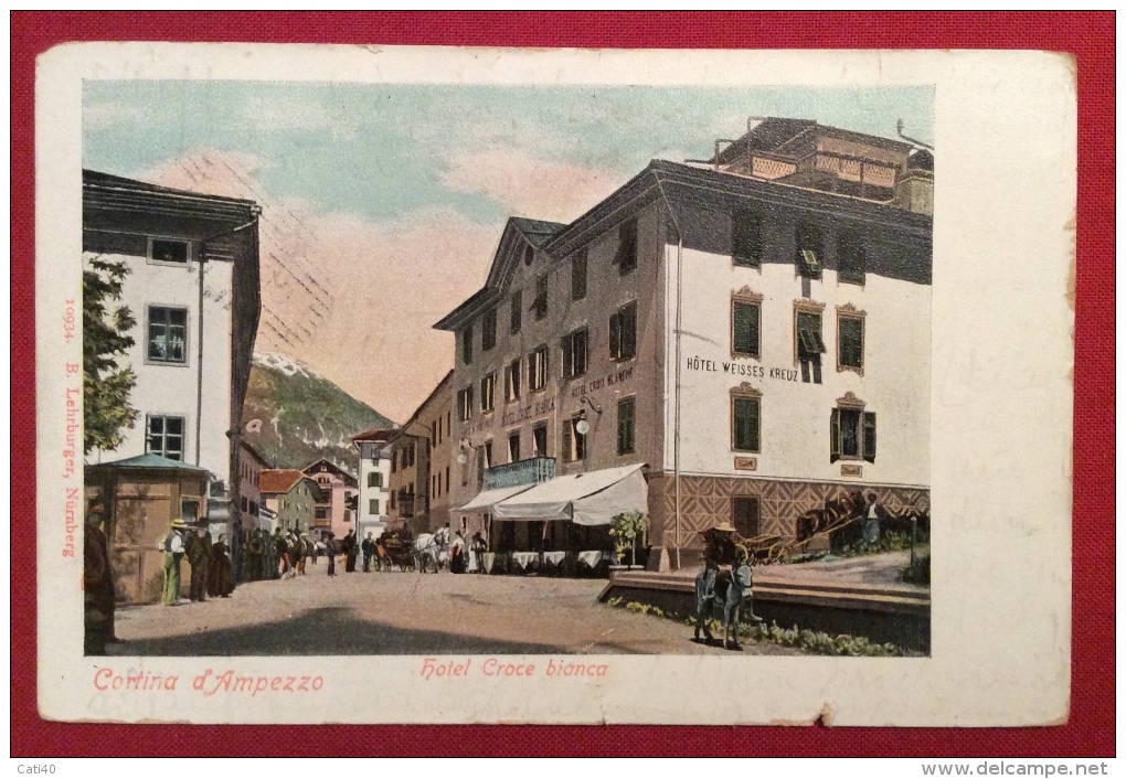 CORTINA D´AMPEZZO -1903  HOTEL CROCE BIANCA  -  ED.LEHRBURGER  NUMBERG  - TASSATA A MISURINA - Belluno