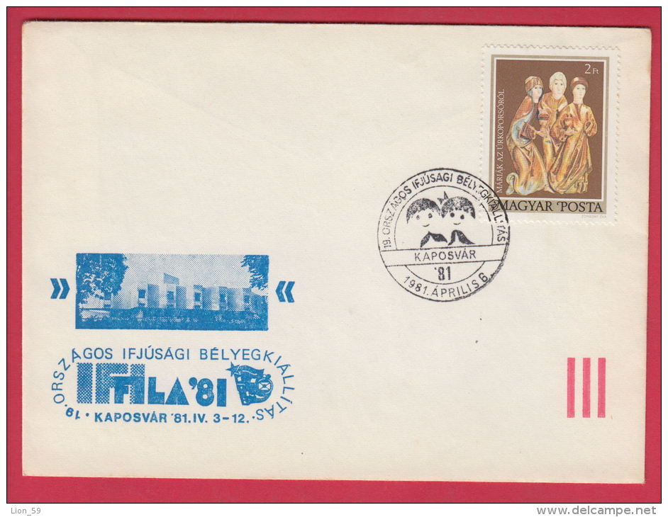 202888 / 1981 FDC - 19. National Youth Stamp Exhibition , KAPOSVAR 1981 , Hungary Ungarn Hongrie Ungheria - FDC