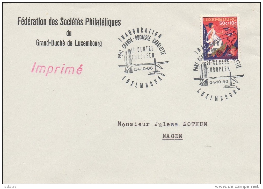 1035  Inauguration Du Pont Grande Duchesse Charlotte 24/10/1966  Luxembourg  TTB - Cartas & Documentos