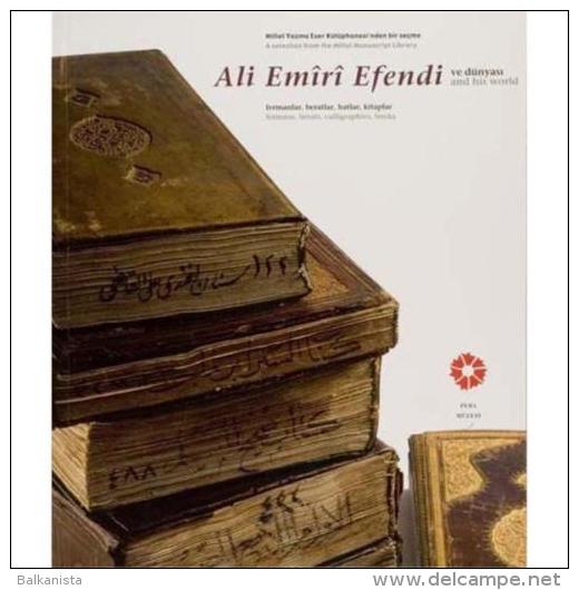 Ali Emiri Efendi And His World: Fermans, Berats, Calligraphies, Books OTTOMANH - Livres Anciens