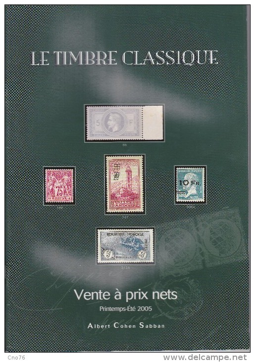Le Timbre Classique Catalogue De Ventes Printemps été 2005 - Catalogues For Auction Houses