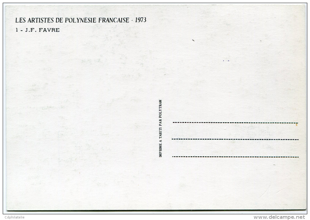 POLYNESIE CARTE MAXIMUM DU PA 77   20F. TABLEAU DE JEAN-FRANCOIS FAVRE OBLITERATION 1er JOUR PAPEETE 13 DEC 73 - Maximumkaarten