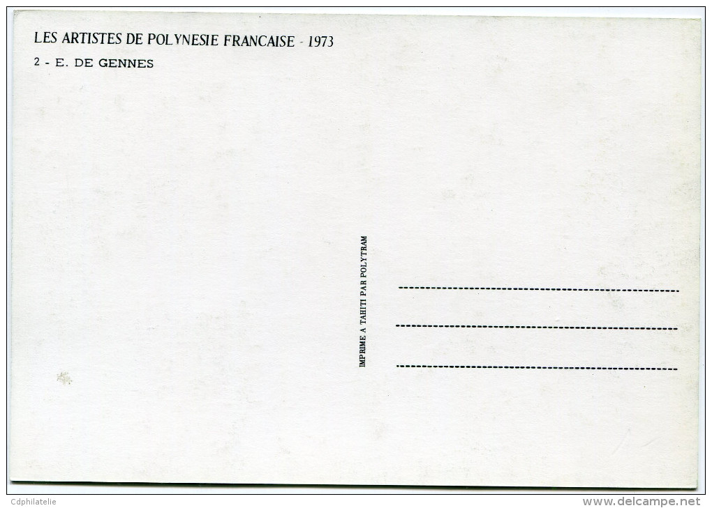 POLYNESIE CARTE MAXIMUM DU PA 78  40F.  TABLEAU D´ELIANE DE GENNES OBLITERATION 1er JOUR PAPEETE 13 DEC 73 - Cartes-maximum