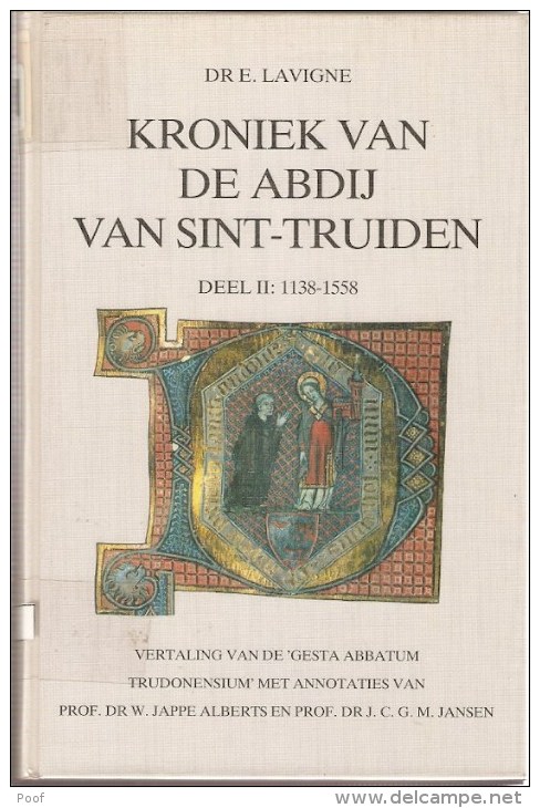 Kroniek Van De Abdij Van Sint-Truiden : Deel 1 + 2  ---- E.Lavigne - Histoire