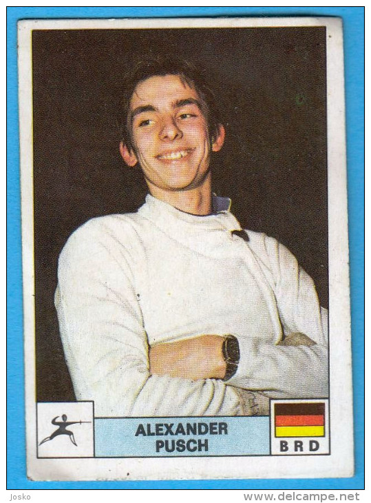 PANINI OLYMPIC GAMES MONTREAL 76 No. 195 ALEXANDER PUSCH Germany Fencing Escrime (Yugoslav Edition) Juex Olympiques 1976 - Fencing