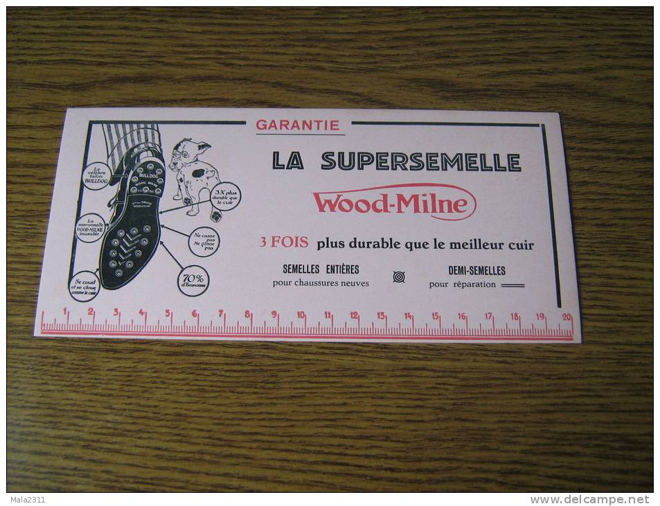 ANCIEN BUVARD PUB  POUR  WOOD-MILNE / LA SUPERSEMELLE - Papeterie