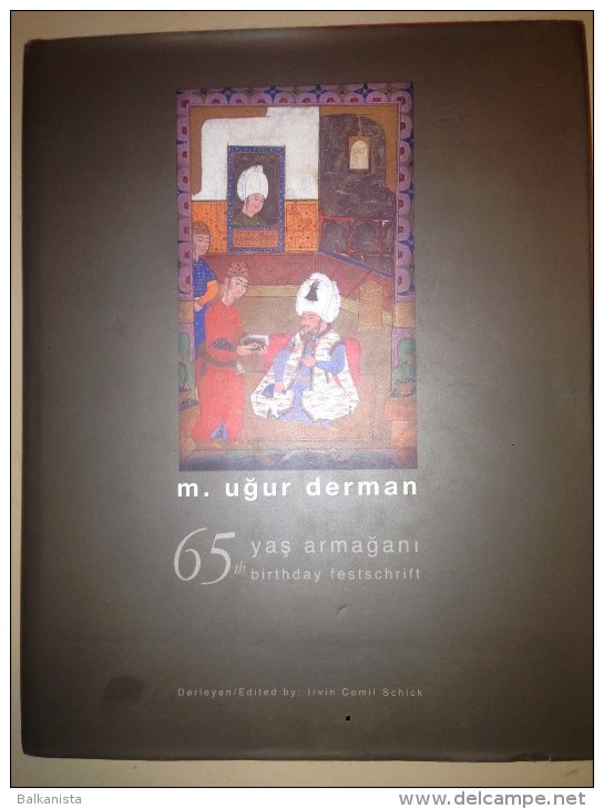 M .Ugur Derman 65 Th Birthday Festschrift Ottoman Islam Art Calligraphy - Oude Boeken