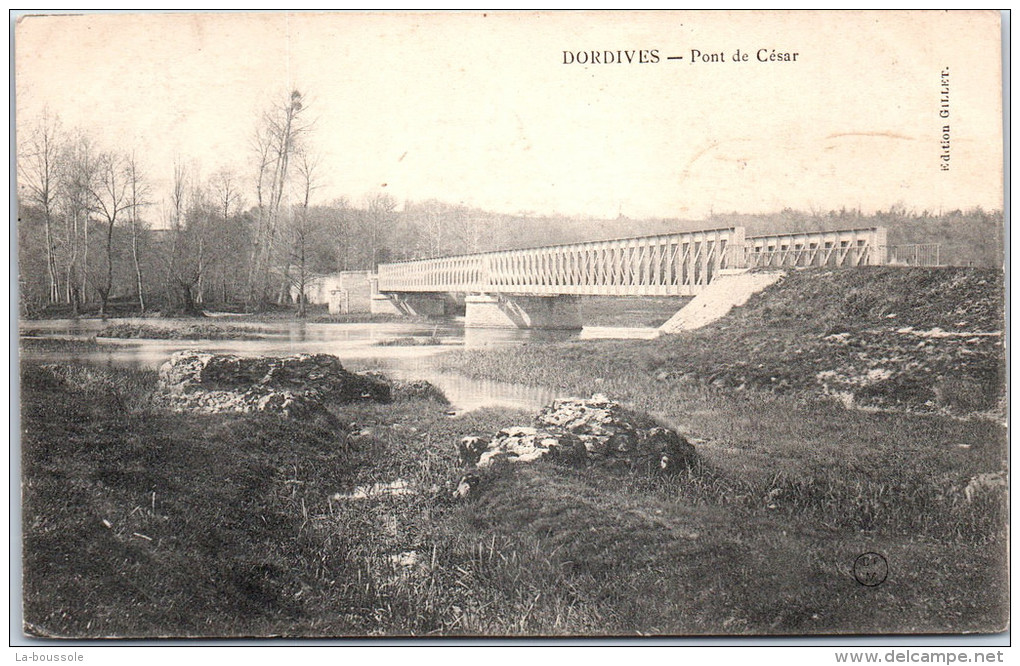 45 DORDIVES -- Pont De César - Dordives