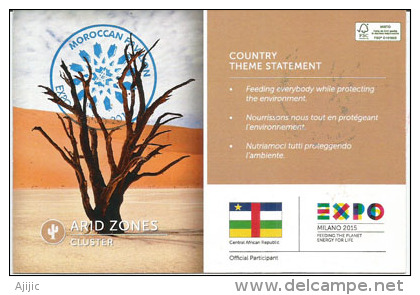 REPUBLIQUE CENTRAFRICAINE. EXPO MILAN 2015. "NOURRIR LA PLANÈTE", Carte Officielle Cluster "ARID ZONES" - 2015 – Milaan (Italië)