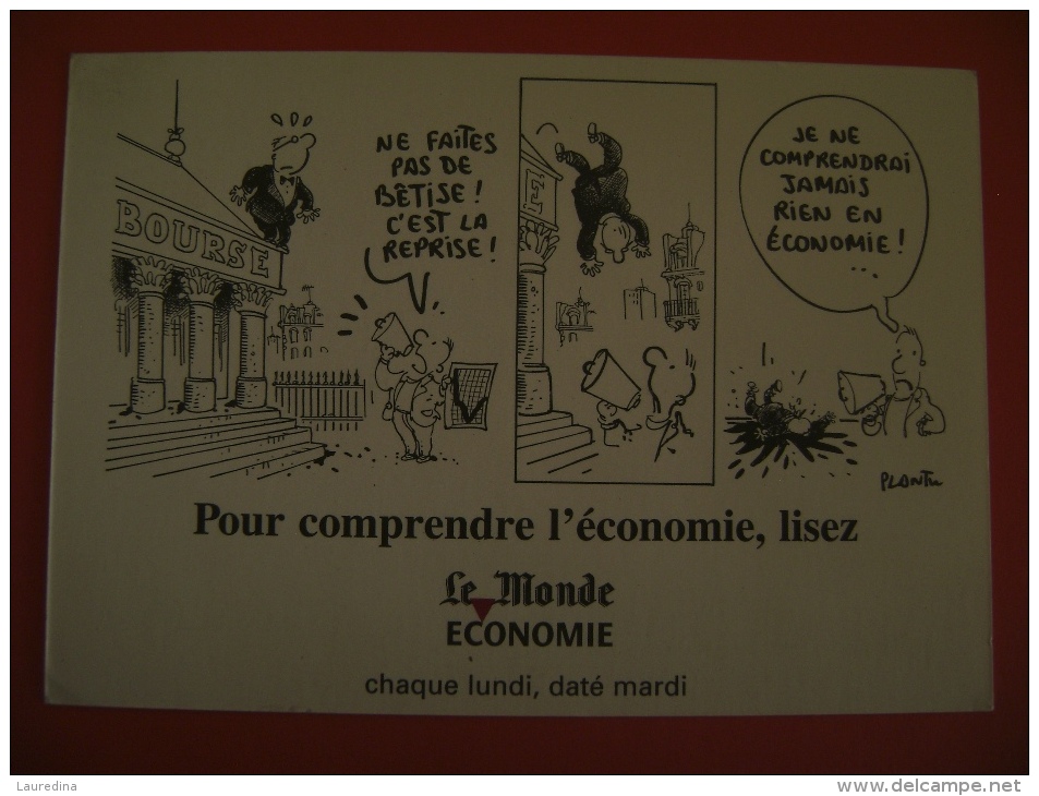 CPM ILLUSTRATEUR PLANTU -POUR COMPRENDRE L'ECONOMIE LISEZ LE MONDE ECONOMIE - ECRITE EN 1996 - Plantu