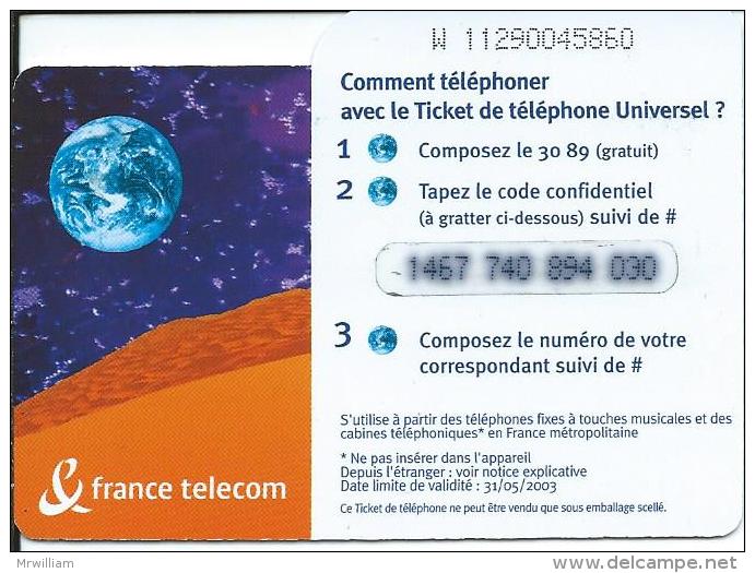 Le TICKET De TELEPHONE (France Telecom) Universel "Prenez Pour 100F De Telephone Et Appelez D'ou Vous Voulez" 2003 - FT Tickets