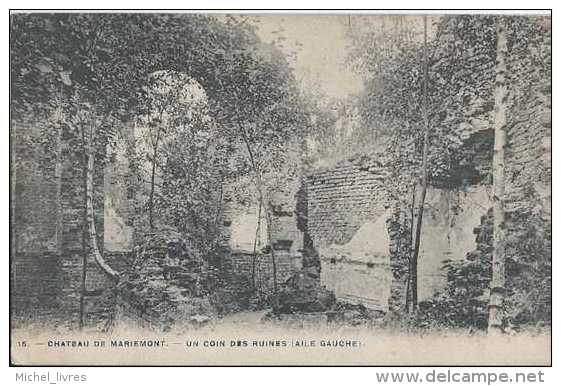 Mariemont - Château De Mariemont - Un Coin Des Ruines - Aile Gauche - Circulé En 1907 - Timbre Ne Pas Délivrer Le Dimanc - Morlanwelz