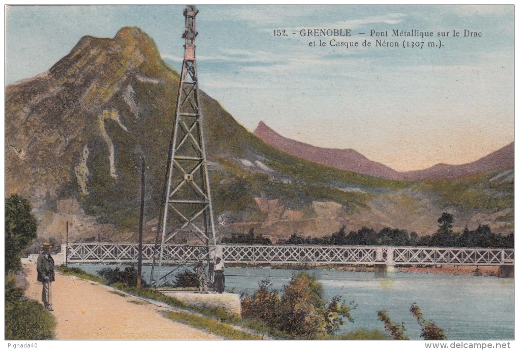 Cp , 38 , GRENOBLE , Pont Métallique Sur Le Drac Et Le Casque De Néron (1307 M.) - Grenoble